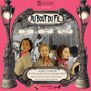 Au bout du fil at The Junction in Dubai Shows and Theatrical Plays