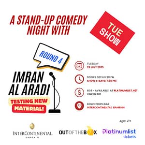 A Comedy Night With Imran Al Aradi – Round 4 At The InterContinental Hotel Bahrain Downtown Bar | 29 July Comedy Events