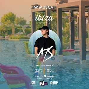 Ibiza Pool Party Presents A7S in Muscat Nightlife