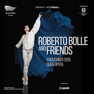 Roberto Bolle and Friends at Dubai Opera Shows and Theatrical Plays