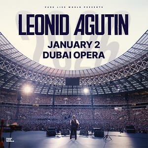Leonid Agutin / Леонид Агутин at Dubai Opera – Concerts Leonid Agutin / Леонид Агутин at Dubai Opera Concerts