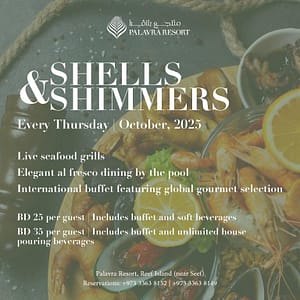 Shells & Shimmers at Palavra Resort, Bahrain – Brunches Shells & Shimmers at Palavra Resort