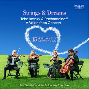 Tchaikovsky & Rachmaninoff. Strings & Dreams – A Valentine’s Concert at Dubai Opera Studio – Shows and Theatrical Plays Tchaikovsky & Rachmaninoff. Strings & Dreams - A Valentine’s Concert at Dubai Opera Studio Shows and Theatrical Plays