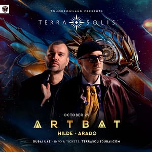Tomorrowland presents ARTBAT at Terra Solis Dubai – Nightlife Tomorrowland presents ARTBAT at Terra Solis Dubai Nightlife