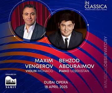 InClassica International Music Festival Presents Transatlantic Duo: Maxim Vengerov and Behzod Abduraimov at Dubai Opera Classical Events