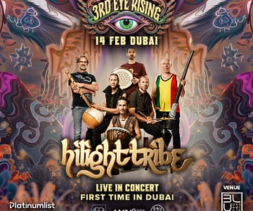 3rd Eye Rising Presents Hilight Tribe - Live in Concert in Dubai Nightlife