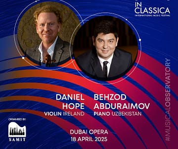 InClassica International Music Festival Presents Majestic Duo: Daniel Hope and Behzod Abduraimov at Dubai Opera Classical Events