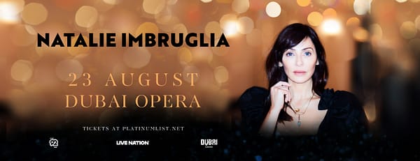 Live Nation Middle East Presents Natalie Imbruglia Live at Dubai Opera - Concerts - Image 3