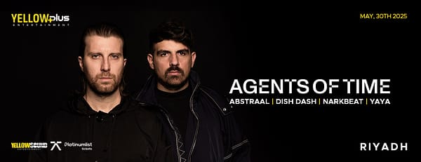 Yellowplus Presents Agents of Time Live in Riyadh - Nightlife - Image 3