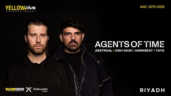 Yellowplus Presents Agents of Time Live in Riyadh - Nightlife - Image 2