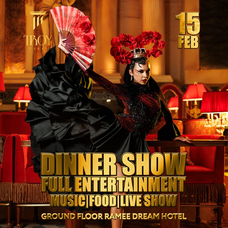 Saturday Dinner Show at Troy in Dubai | 15 February Dining Experiences